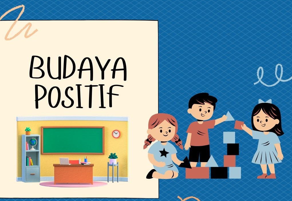 KIAT GURU MENUMBUHKAN BUDAYA POSITIF